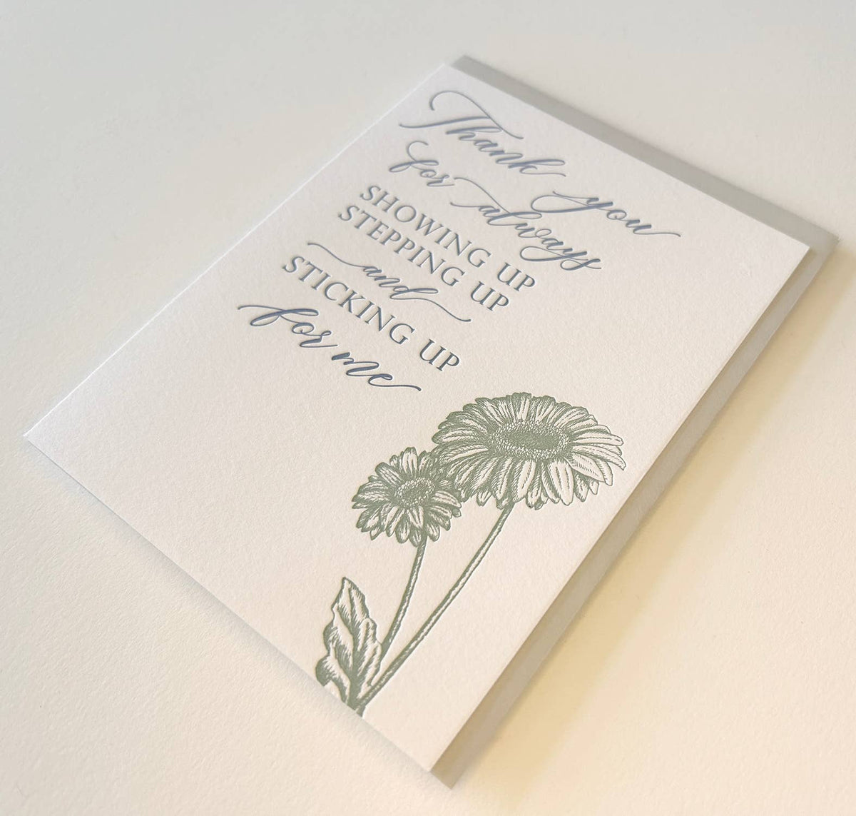 Thank You Showing Up... Letterpress Greeting Card