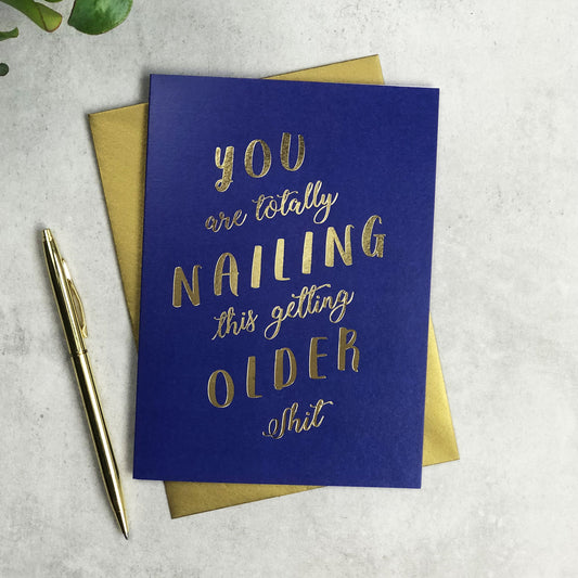 Nailing This Getting Older Shit Birthday Card